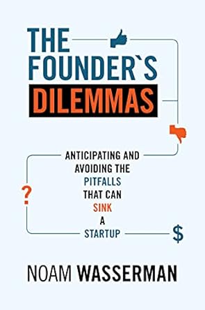The Founders Dilemmas